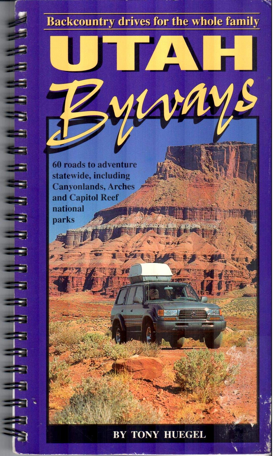 Utah Byways: Back Country Drives for the Whole Family,Used