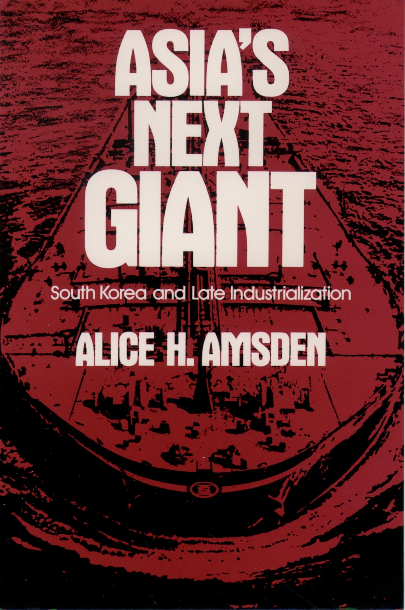 Asia's Next Giant: South Korea and Late Industrialization (Oxford Paperbacks),New