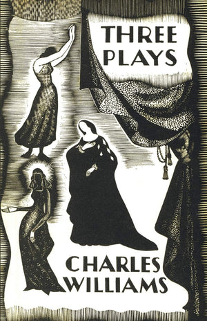 Three Plays: The Early Metaphysical Plays of Charles Williams,Used