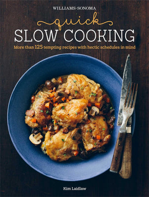Quick Slow Cooking (Williamssonoma),New