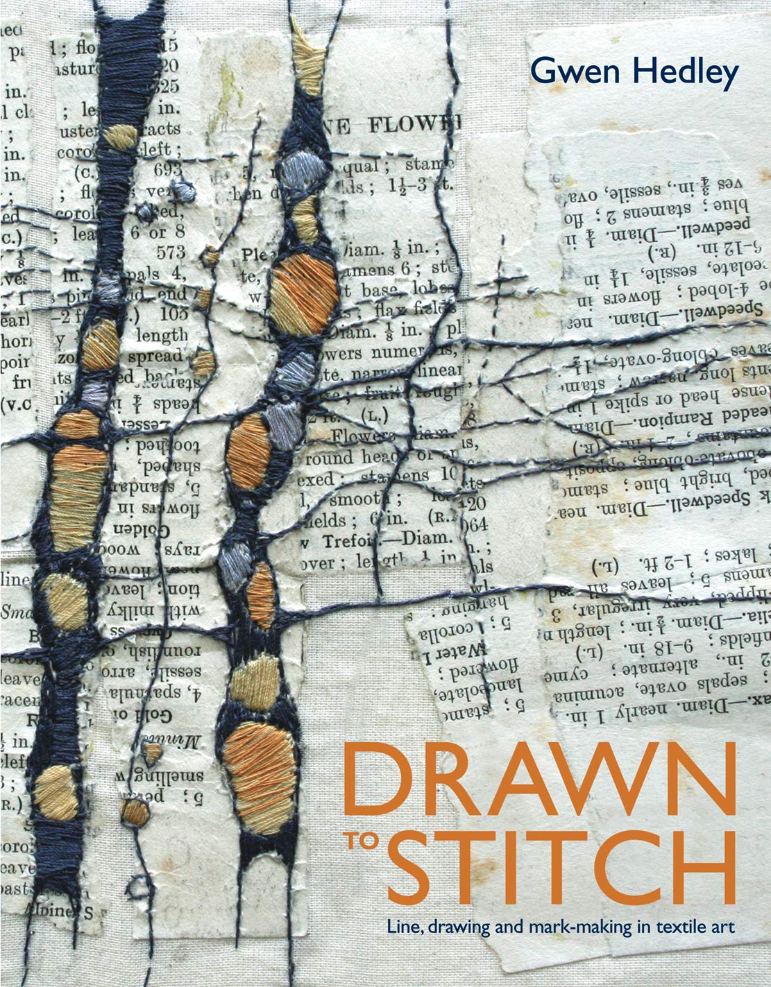Drawn to Stitch: Stitching, Drawing And MarkMaking In Textile Art,Used