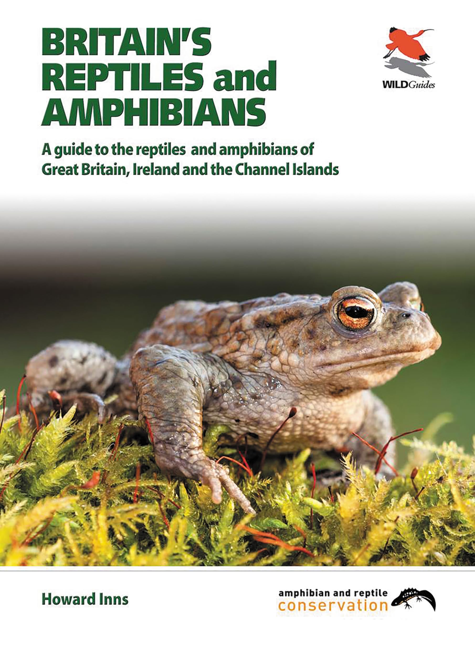 Britain's Reptiles and Amphibians: A guide to the reptiles and amphibians of Great Britain, Ireland and the Channel Islands (WIL,Used
