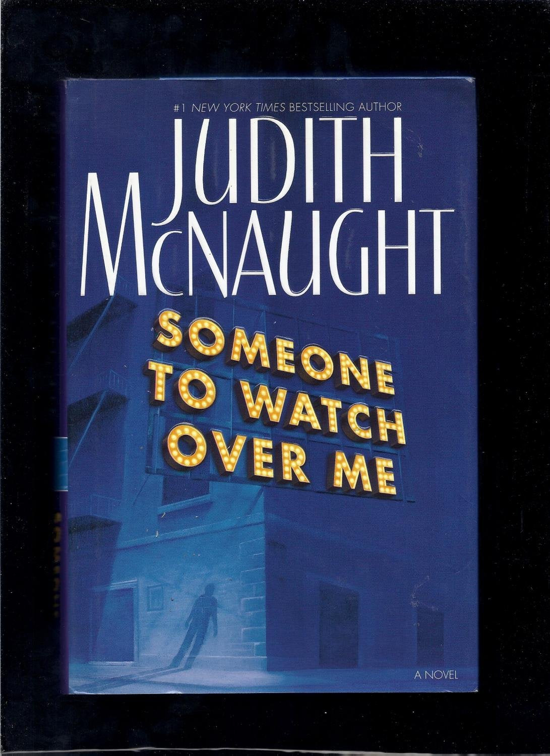 Someone To Watch Over Me : A Novel-used