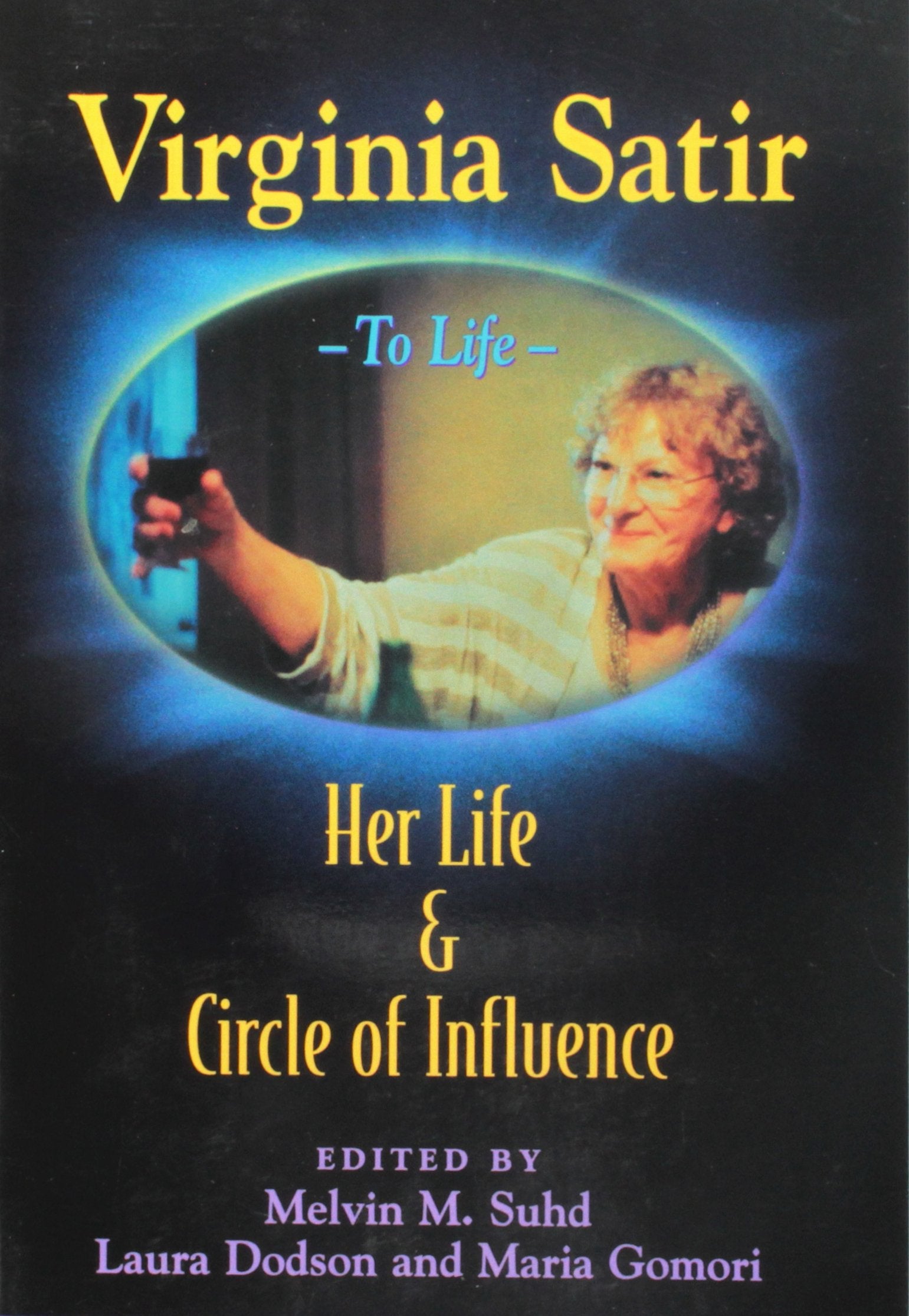 Virginia Satir: Her Life and Circle of Influence,Used