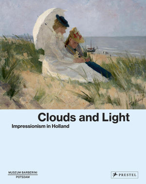Clouds And Light: Impressionism In Holland,New