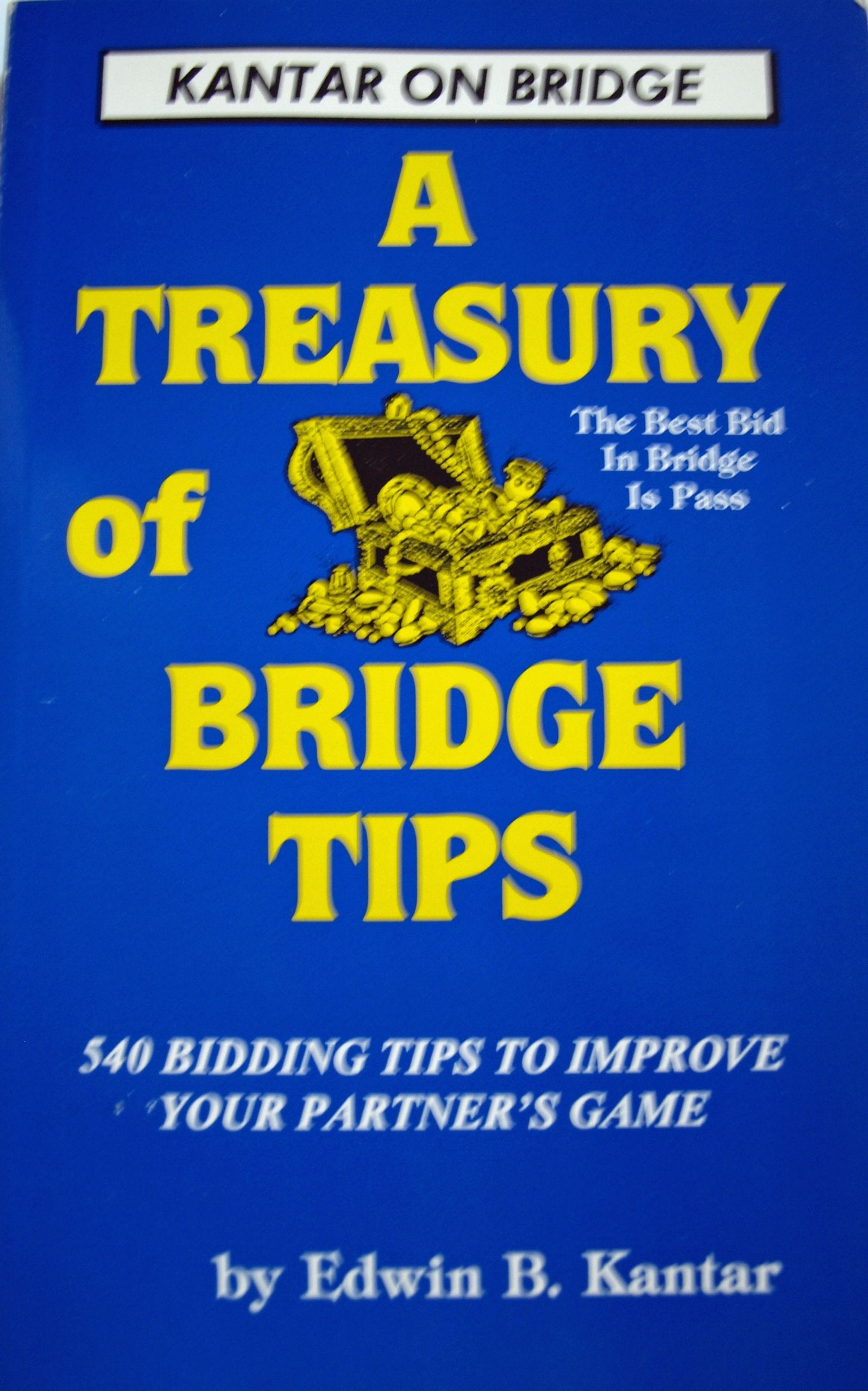 Treasury of Bridge Tips : 540 Bidding Tips to Improve Your Partner's Game,Used