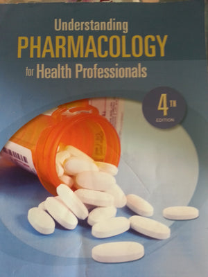 Understanding Pharmacology For Health Professionals (4Th Edition)-new
