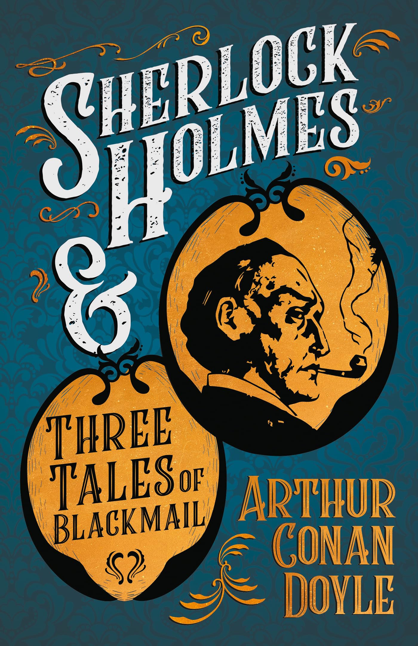 Sherlock Holmes And Three Tales Of Blackmail;A Collection Of Short Mystery Stories  With Original Illustrations By Sidney Paget,Used