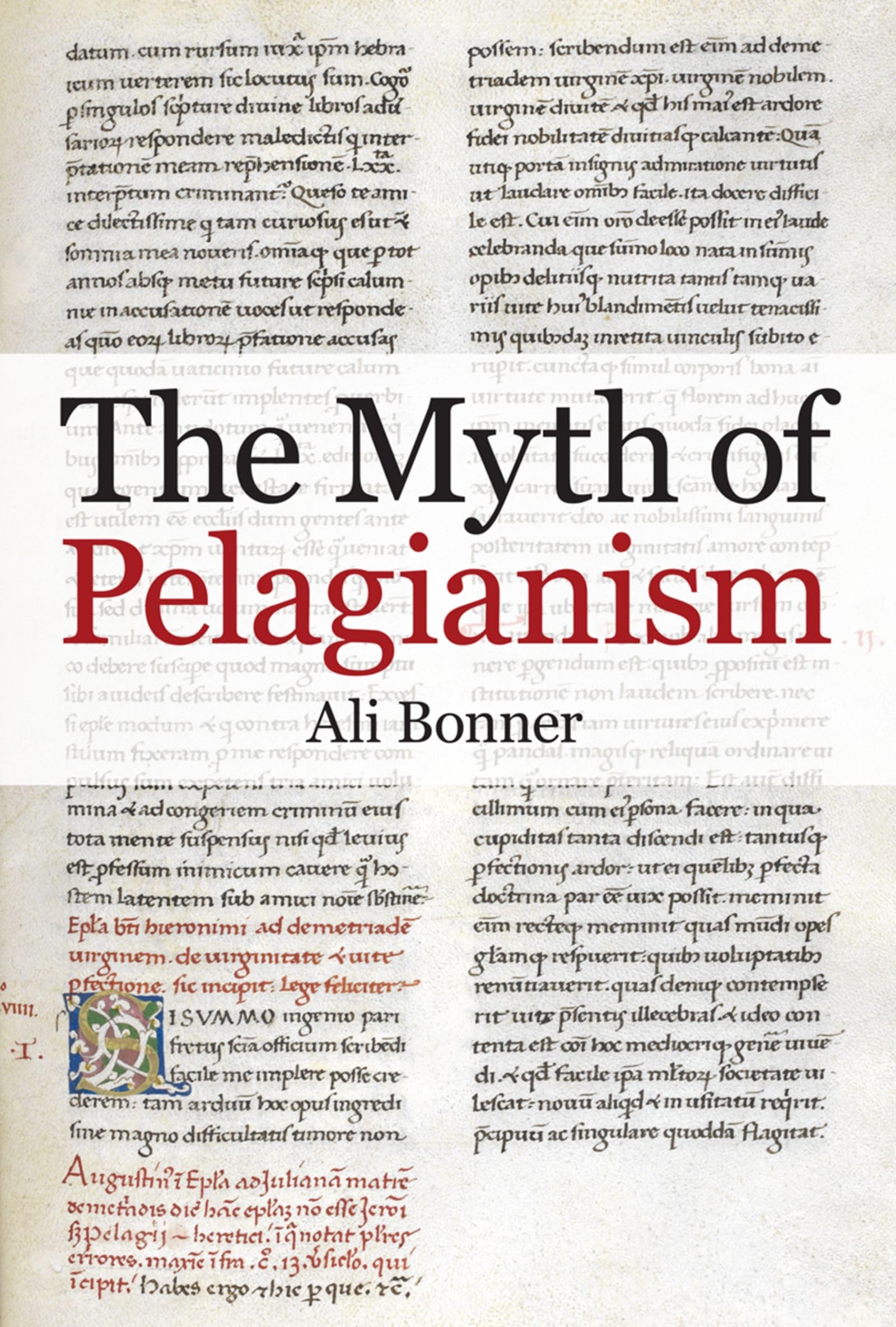 The Myth of Pelagianism (British Academy Monographs),Used
