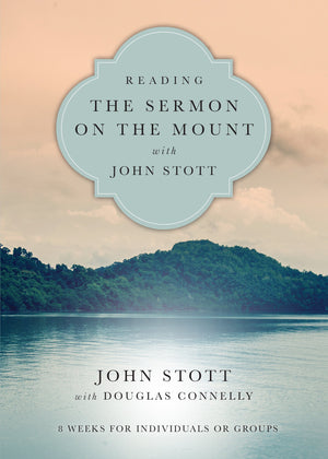Reading the Sermon on the Mount with John Stott: 8 Weeks for Individuals or Groups (Reading the Bible with John Stott Series),Used