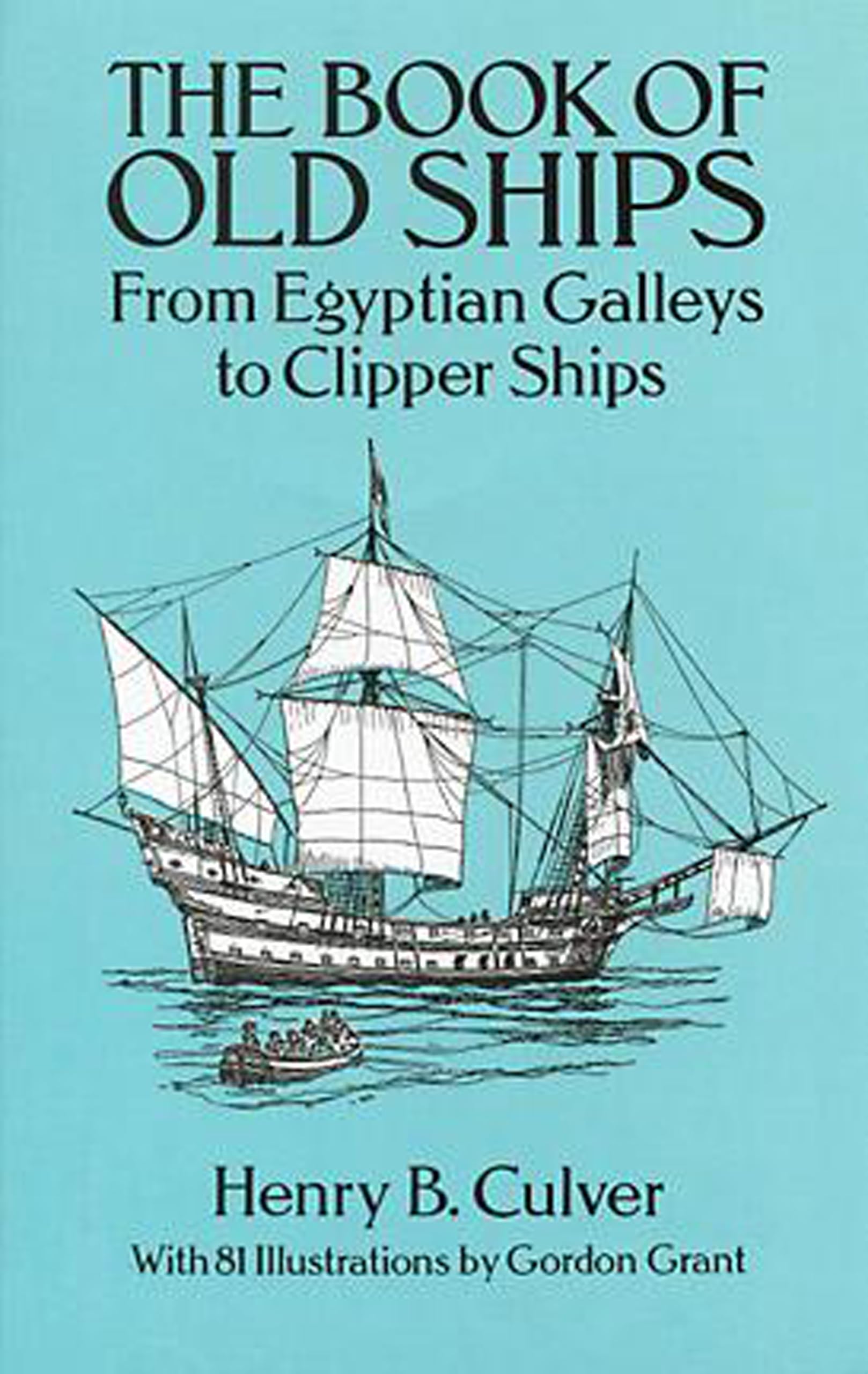 The Book of Old Ships: From Egyptian Galleys to Clipper Ships,Used