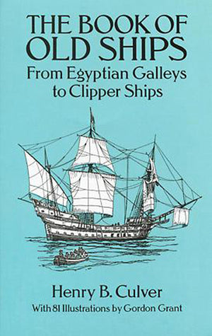 The Book of Old Ships: From Egyptian Galleys to Clipper Ships,Used
