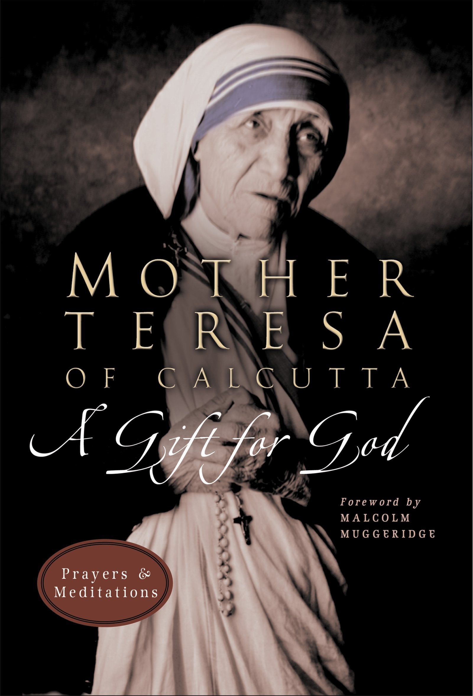 A Gift for God: Prayers and Meditations,Used