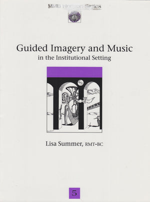Guided Imagery and Music in the Institutional Setting (Horizon Ser. : No. 5),Used