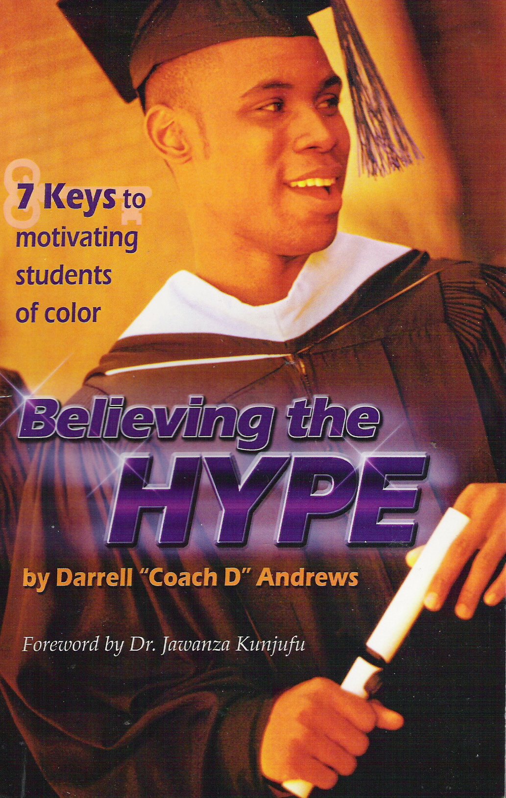 Believing The HYPE: Seven Keys To Motivating Students Of Color,Used