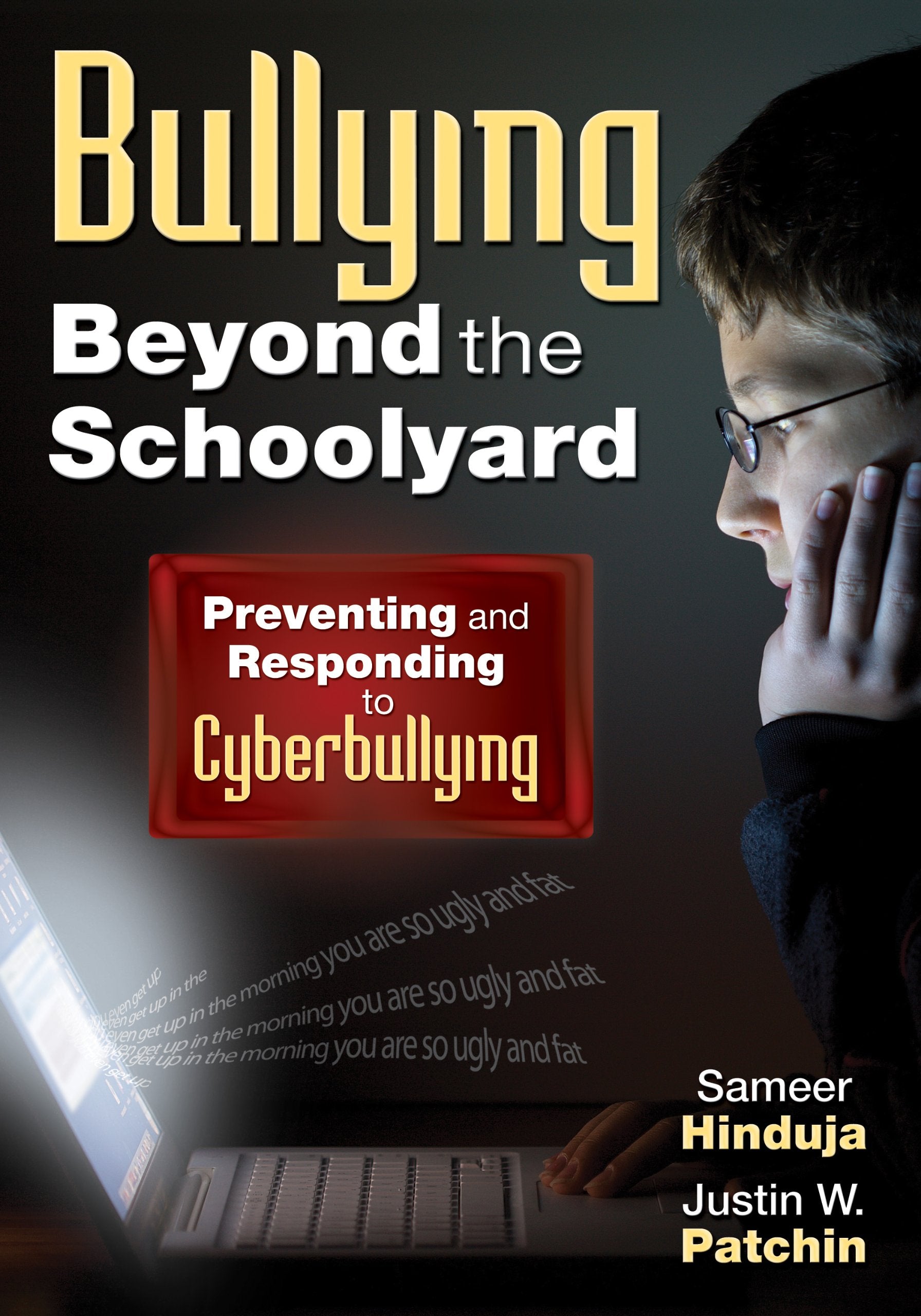Bullying Beyond the Schoolyard: Preventing and Responding to Cyberbullying,Used
