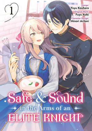Safe & Sound In The Arms Of An Elite Knight: Volume 1 (Manga) (Volume 1)
