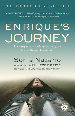 Enrique's Journey: The Story of a Boy's Dangerous Odyssey to Reunite with His Mother,New