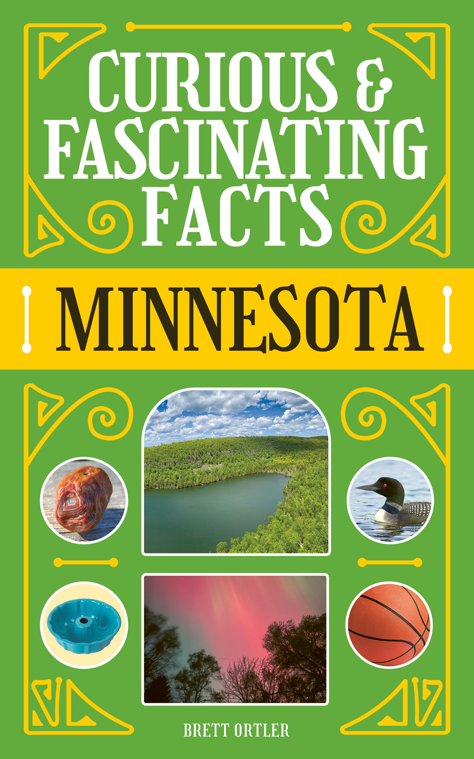 Curious & Fascinating Facts: Minnesota (State Curiosities Series)