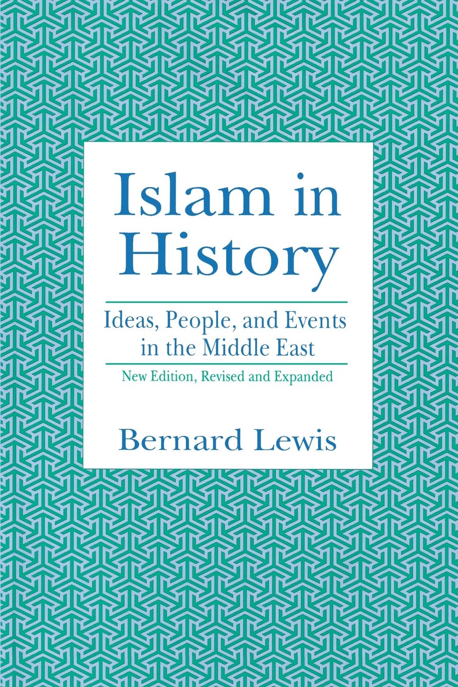 Islam In History: Ideas, People, And Events In The Middle East,New