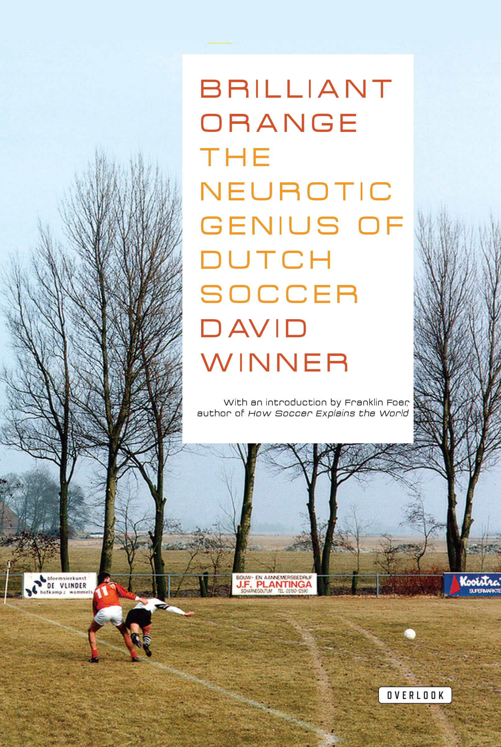 Brilliant Orange: The Neurotic Genius of Dutch Soccer,Used
