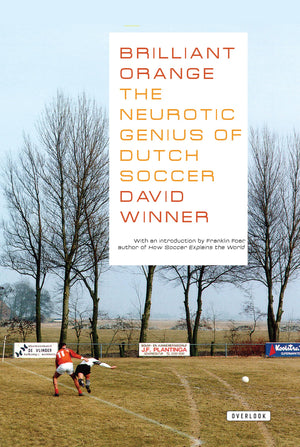 Brilliant Orange: The Neurotic Genius of Dutch Soccer,Used