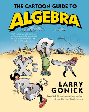 The Cartoon Guide to Algebra (Cartoon Guide Series),Used