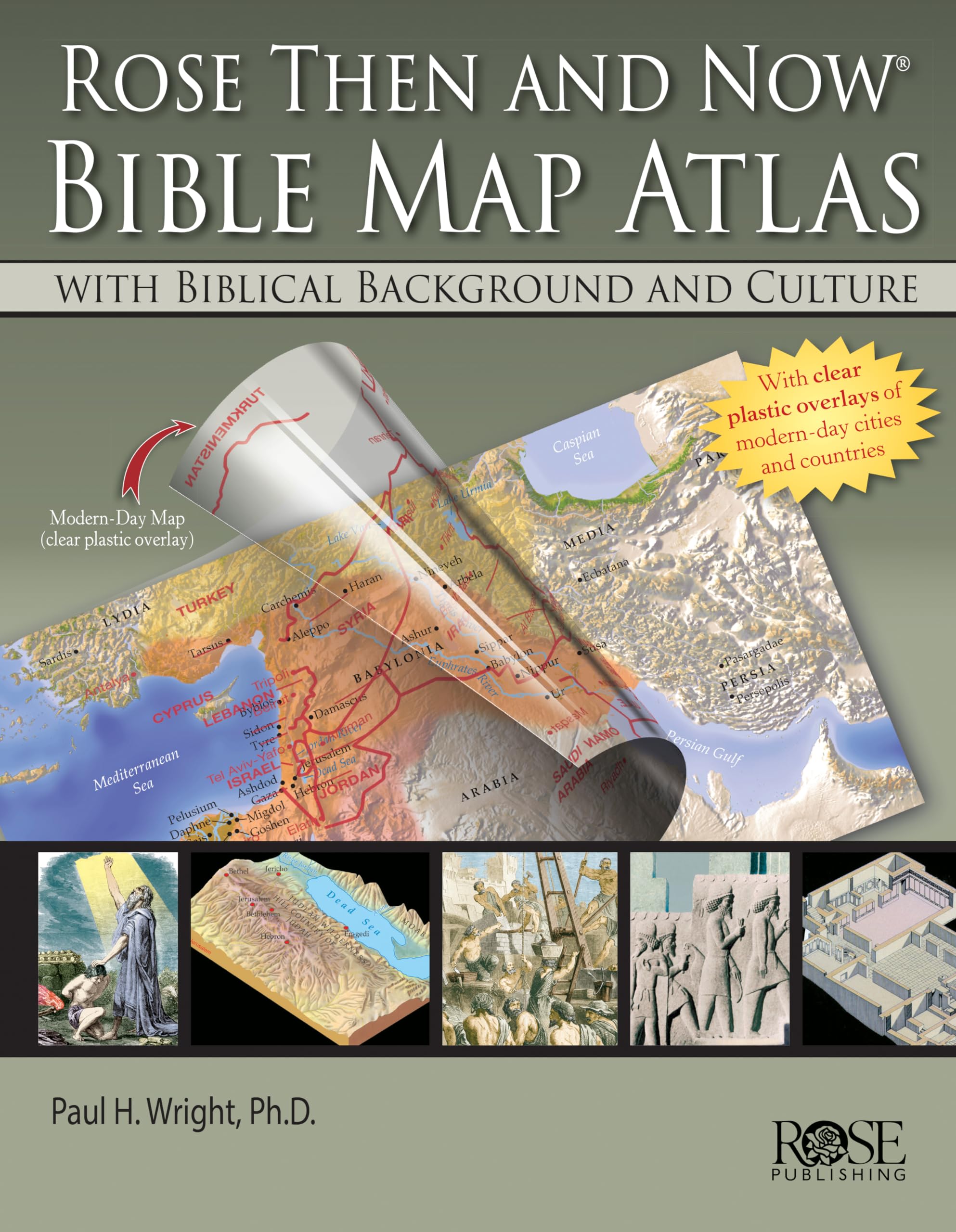 Rose Then And Now Bible Map Atlas: With Biblical Background And Culture,New