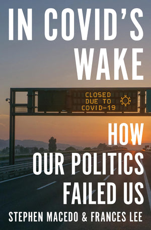 In CovidS Wake: How Our Politics Failed Us