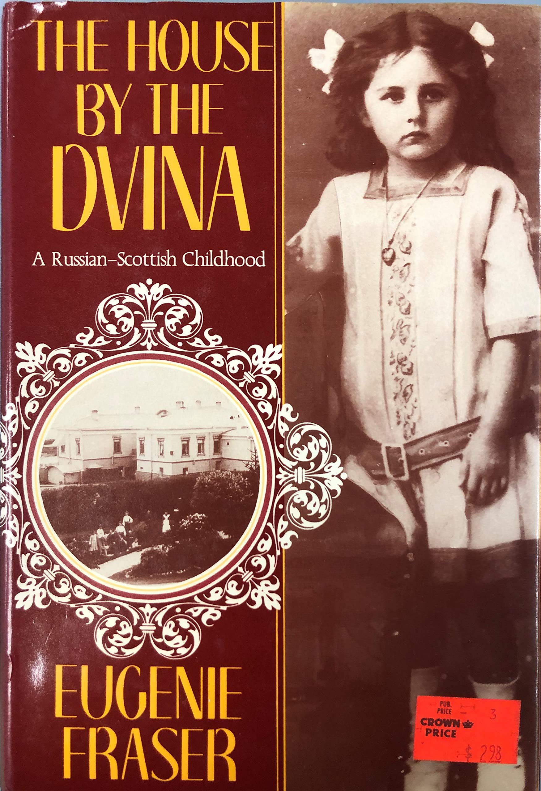 The House By The Dvina: A Russian Scottish Childhood