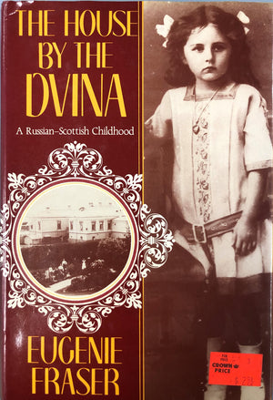 The House By The Dvina: A Russian Scottish Childhood