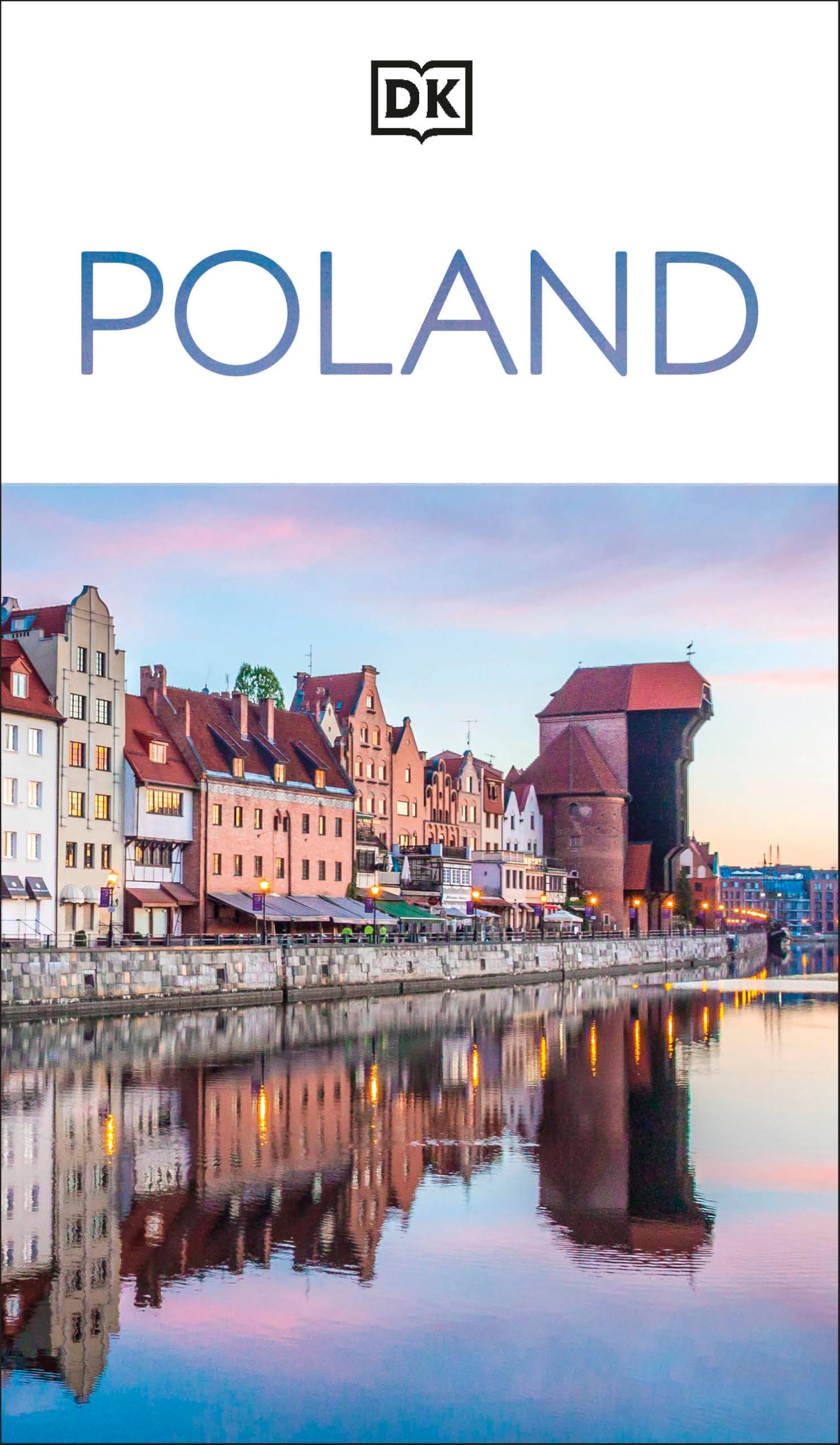 Dk Poland: MustSee Sights. Culture & History. Detailed Maps & Tours. Covers Warsaw, Krakw, Gdansk, Wroclaw, & (Travel Guide)