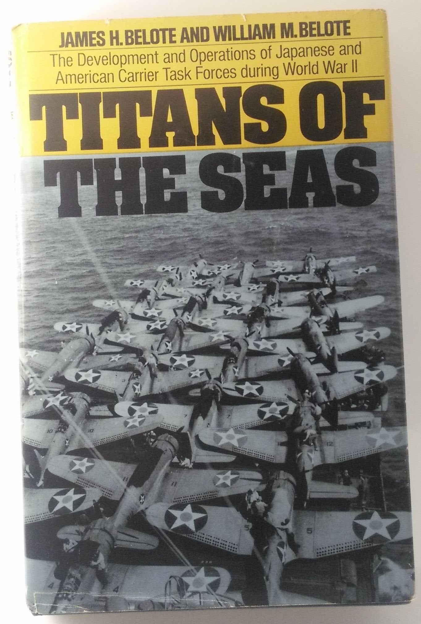Titans Of The Seas; The Development And Operations Of Japanese And American Carrier Task Forces During World War Ii,Used