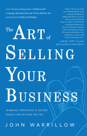 The Art of Selling Your Business: Winning Strategies & Secret Hacks for Exiting on Top,Used