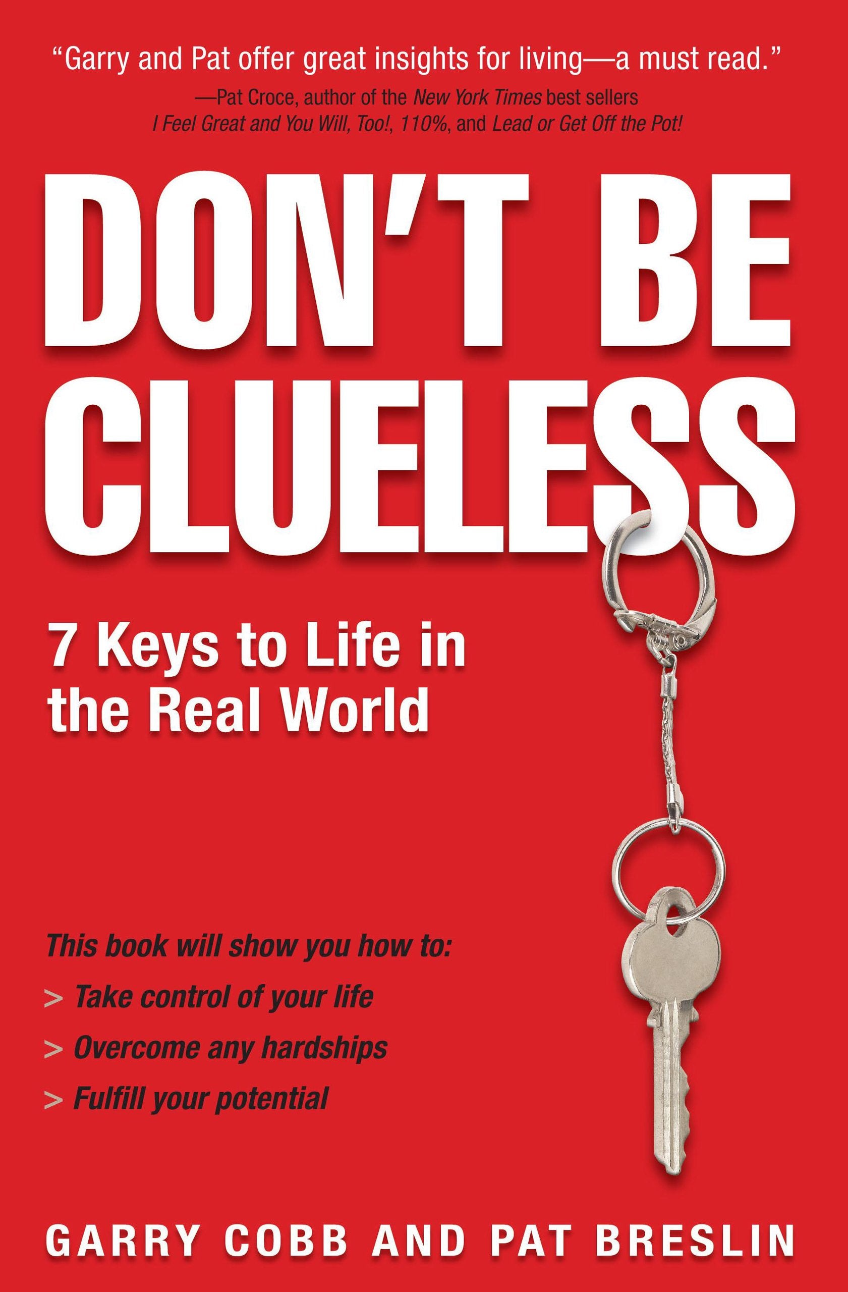 Don't Be Clueless: 7 Keys To Life in the Real World,Used