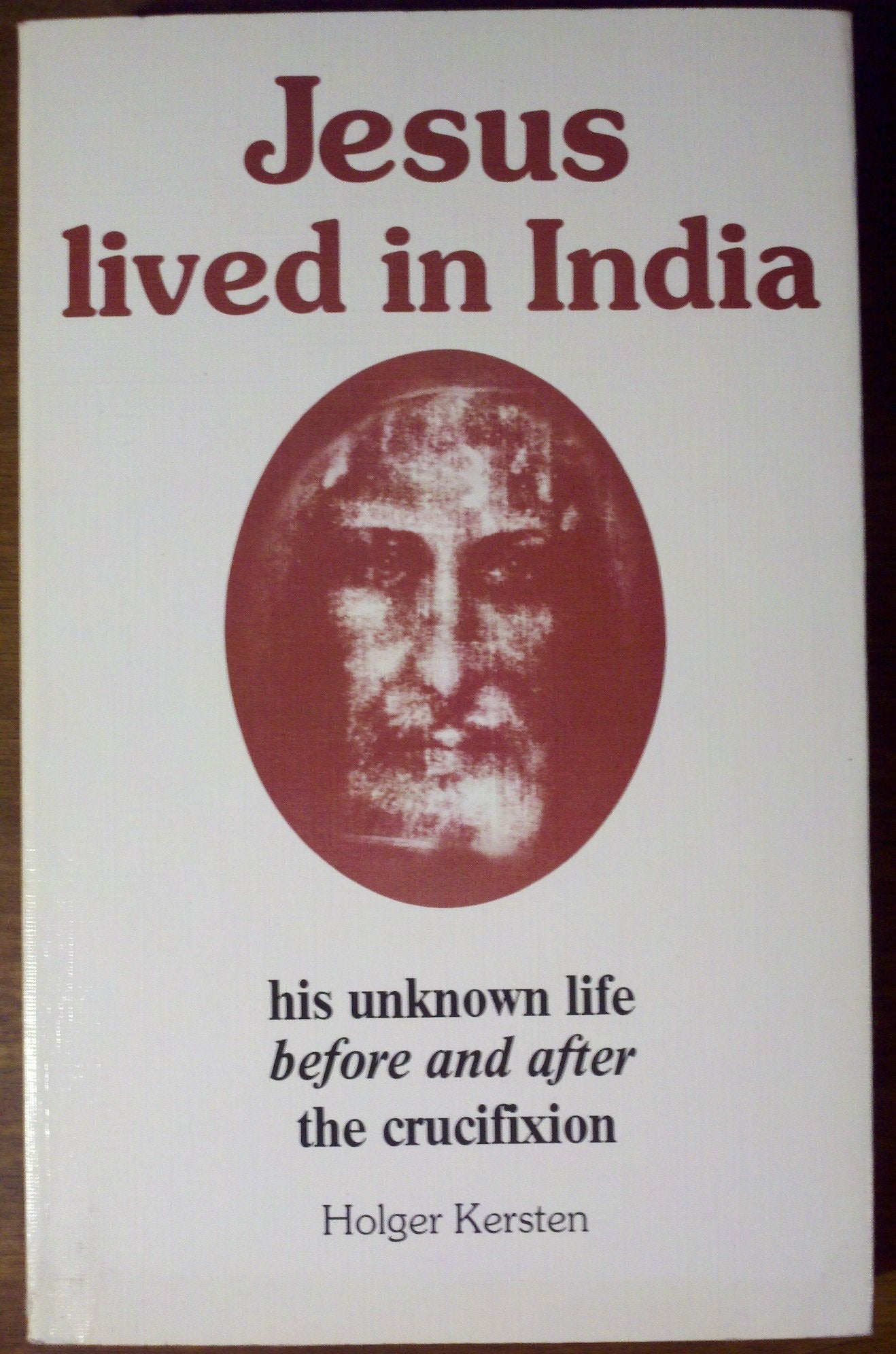 Jesus Lived In India: His Unknown Life Before And After Crucifixion,New