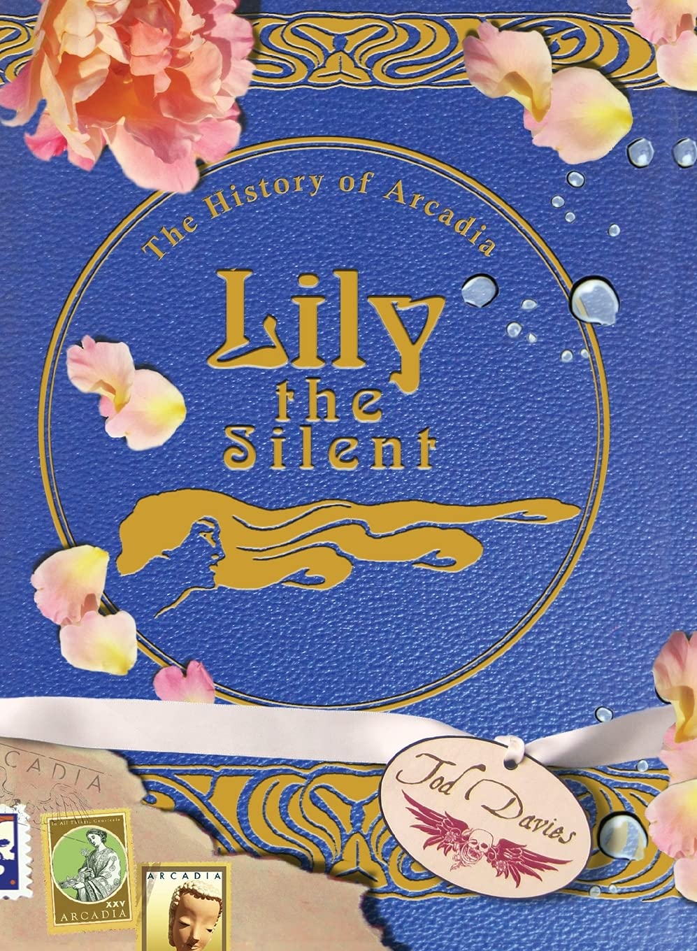 Lily The Silent: The History Of Arcadia (The History Of Arcadia, 2),Used