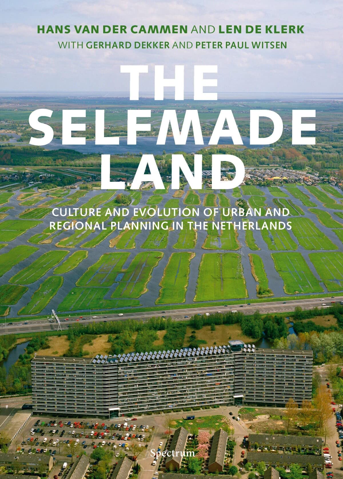 The Selfmade Land: Culture and Evolution of Urban and Regional Planning in the Netherlands,Used
