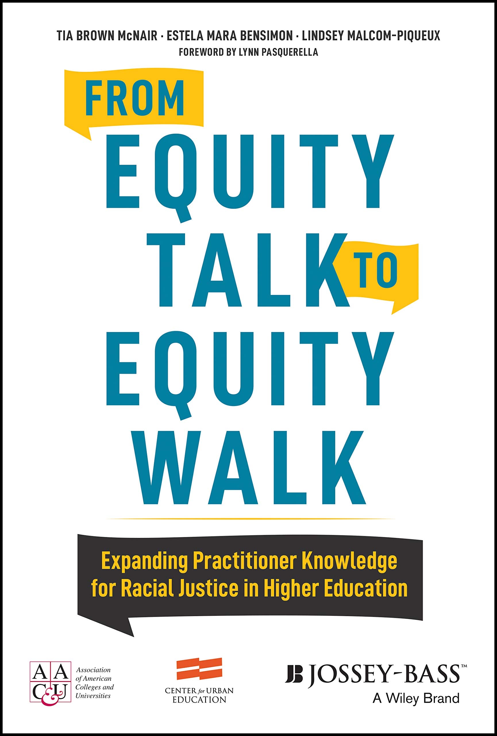 From Equity Talk to Equity Walk: Expanding Practitioner Knowledge for Racial Justice in Higher Education,Used