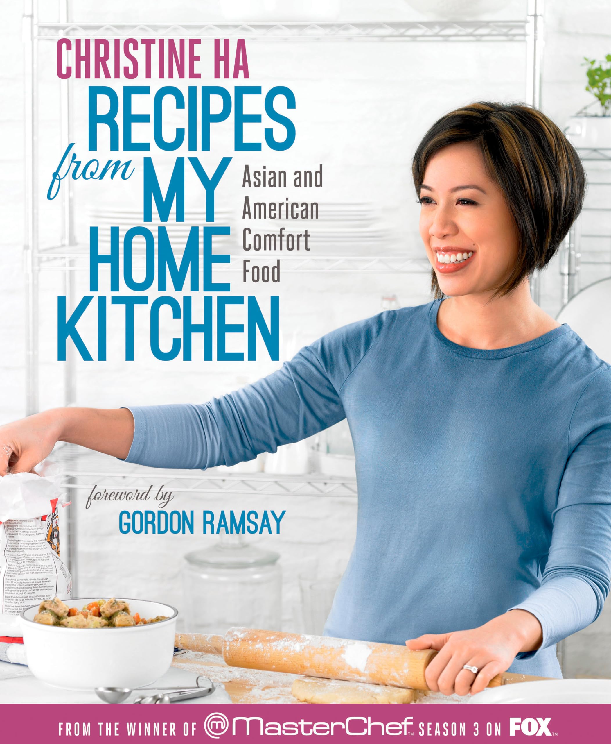 Recipes From My Home Kitchen: Asian And American Comfort Food From The Winner Of Masterchef Season 3 On Fox: A Cookbook
