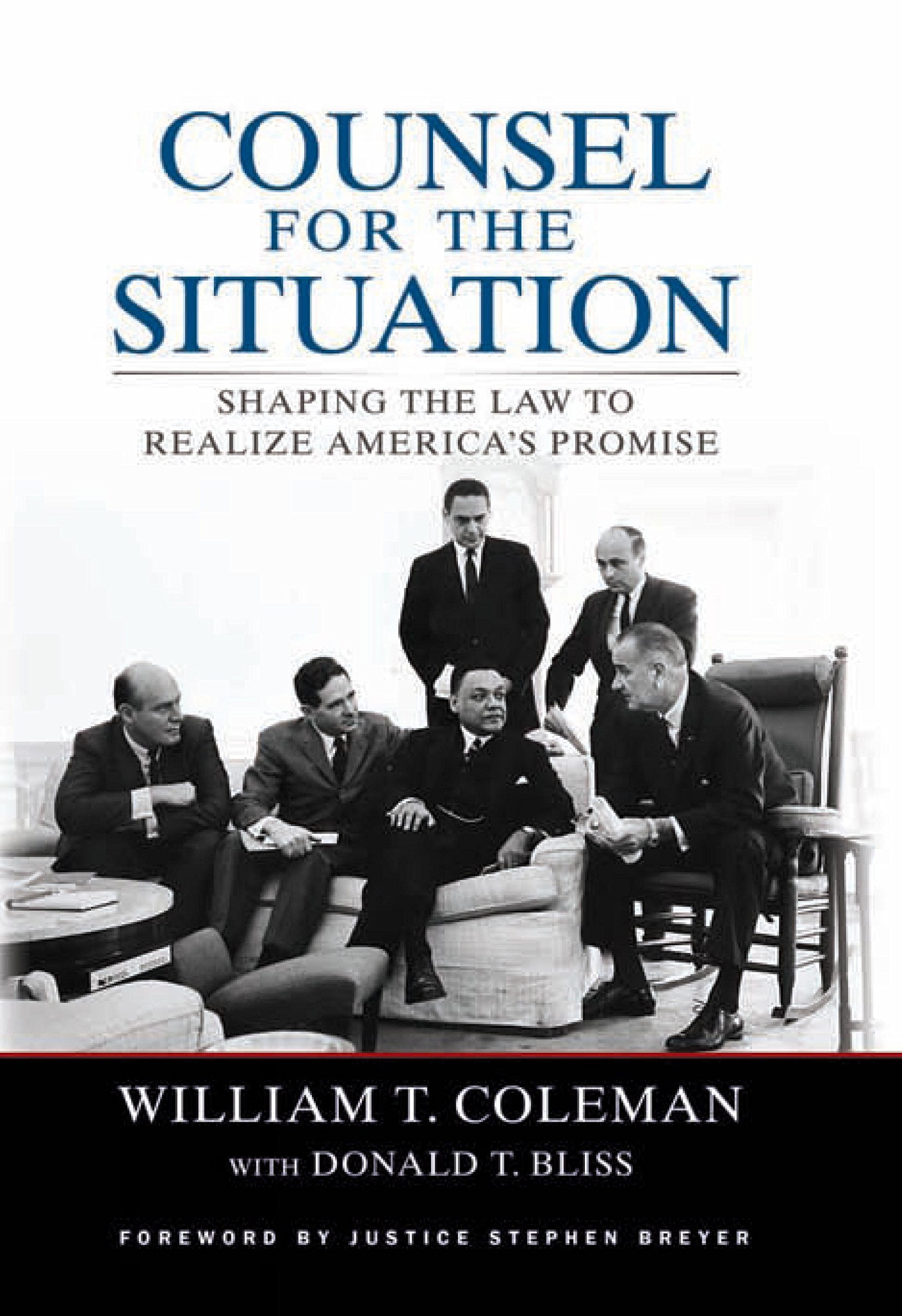 Counsel for the Situation: Shaping the Law to Realize America's Promise,Used