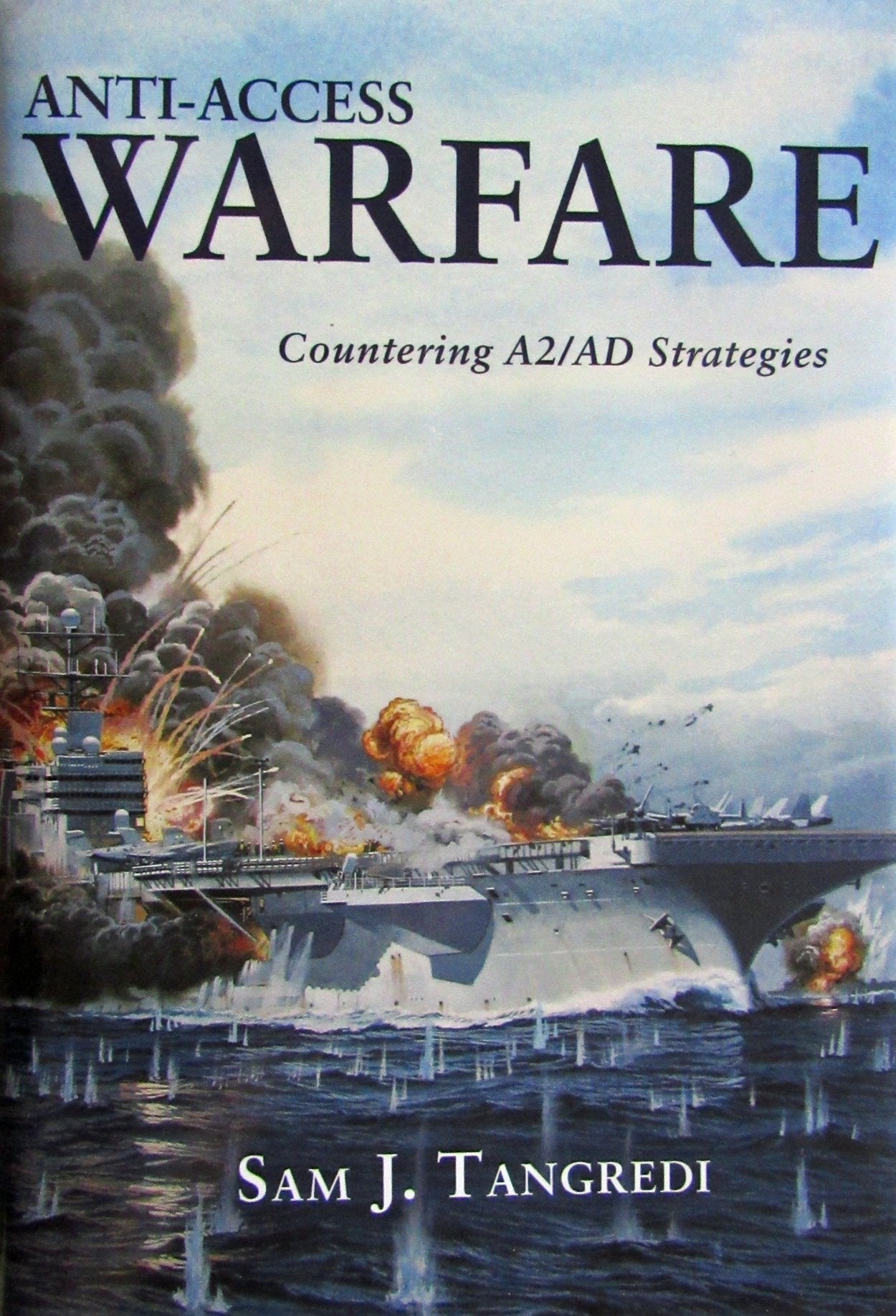 AntiAccess Warfare: Countering A2/AD Strategies,Used