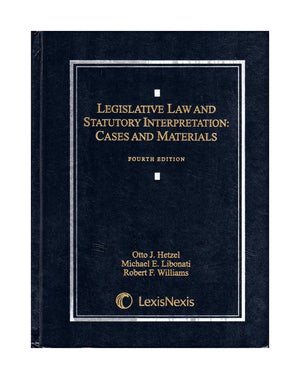 Legislative Law and Statutory Interpretation: Cases and Materials,Used