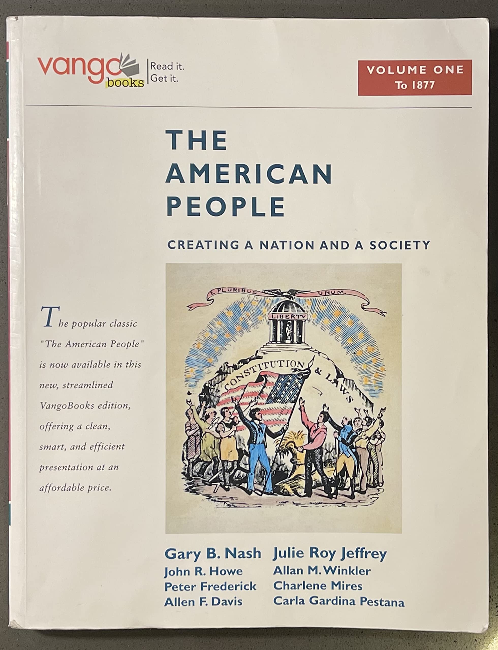 The American People: Creating a Nation and a Society, to 1877,Used