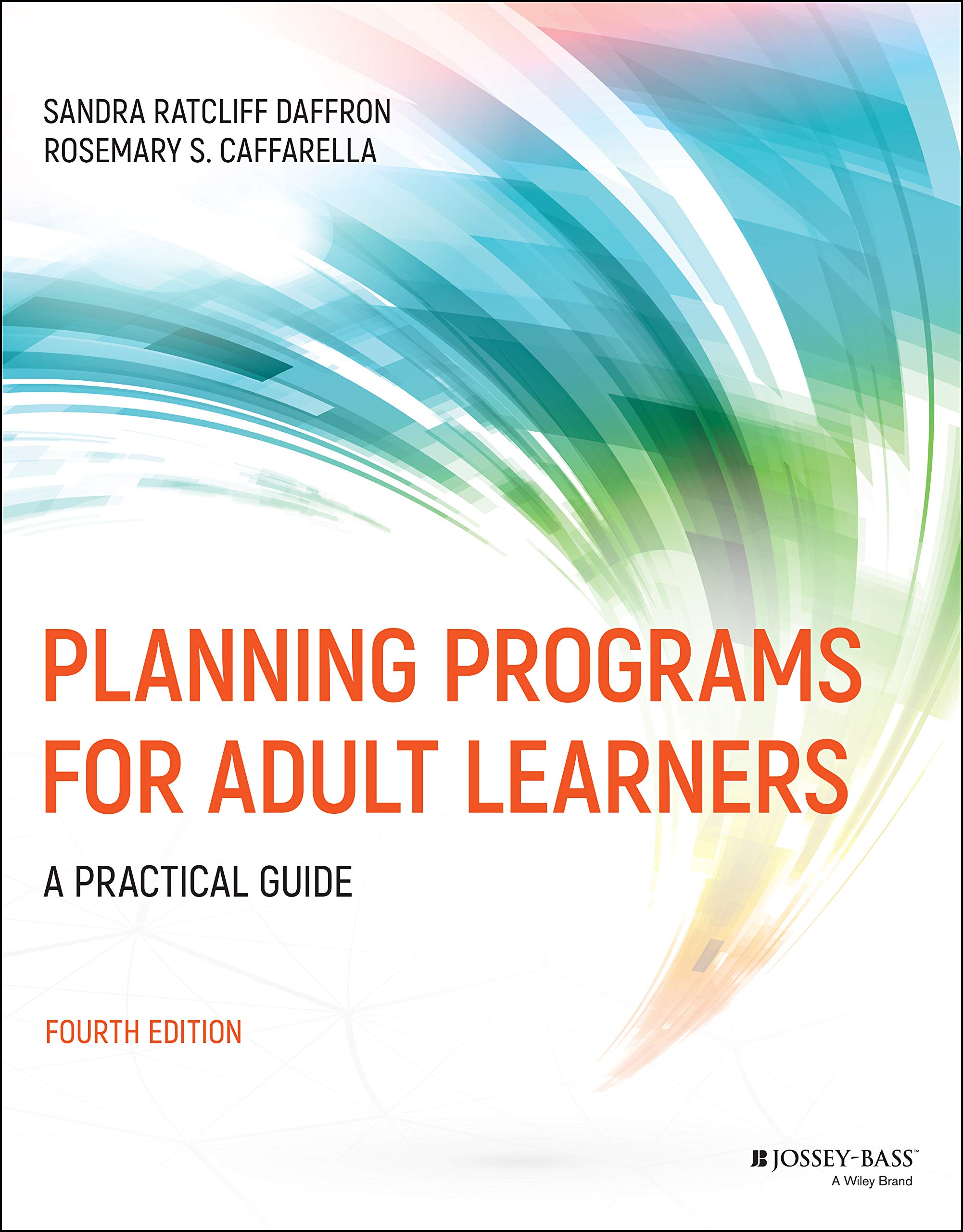 Planning Programs for Adult Learners: A Practical Guide,Used