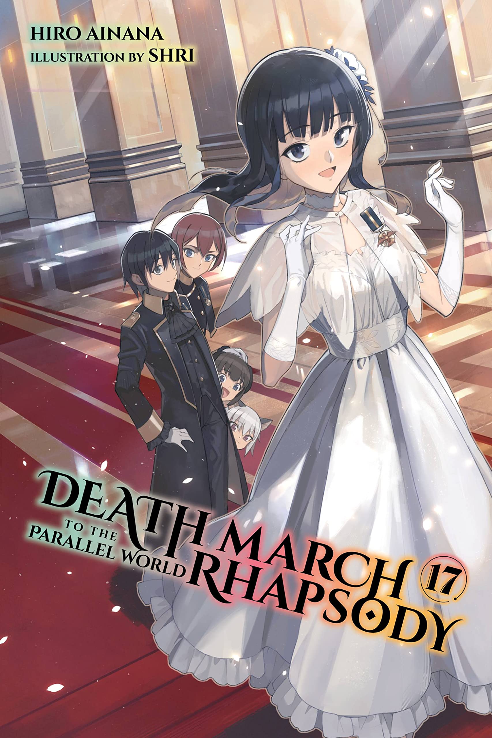 Death March To The Parallel World Rhapsody, Vol. 17 (Light Novel) (Death March To The Parallel World Rhapsody, 17),New