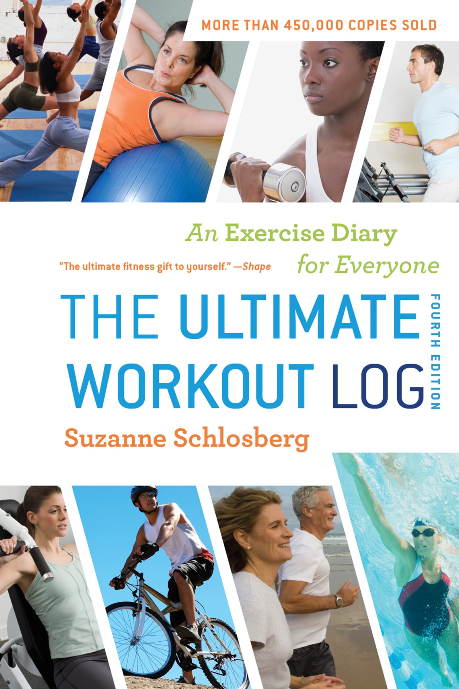 The Ultimate Workout Log: An Exercise Diary For Everyone