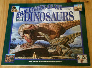 Graveyards of the Dinosaurs (I Was There Book),Used