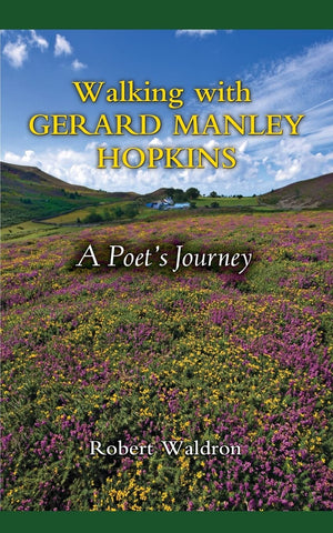 Walking With Gerard Manley Hopkins: A Poet'S Journey,Used