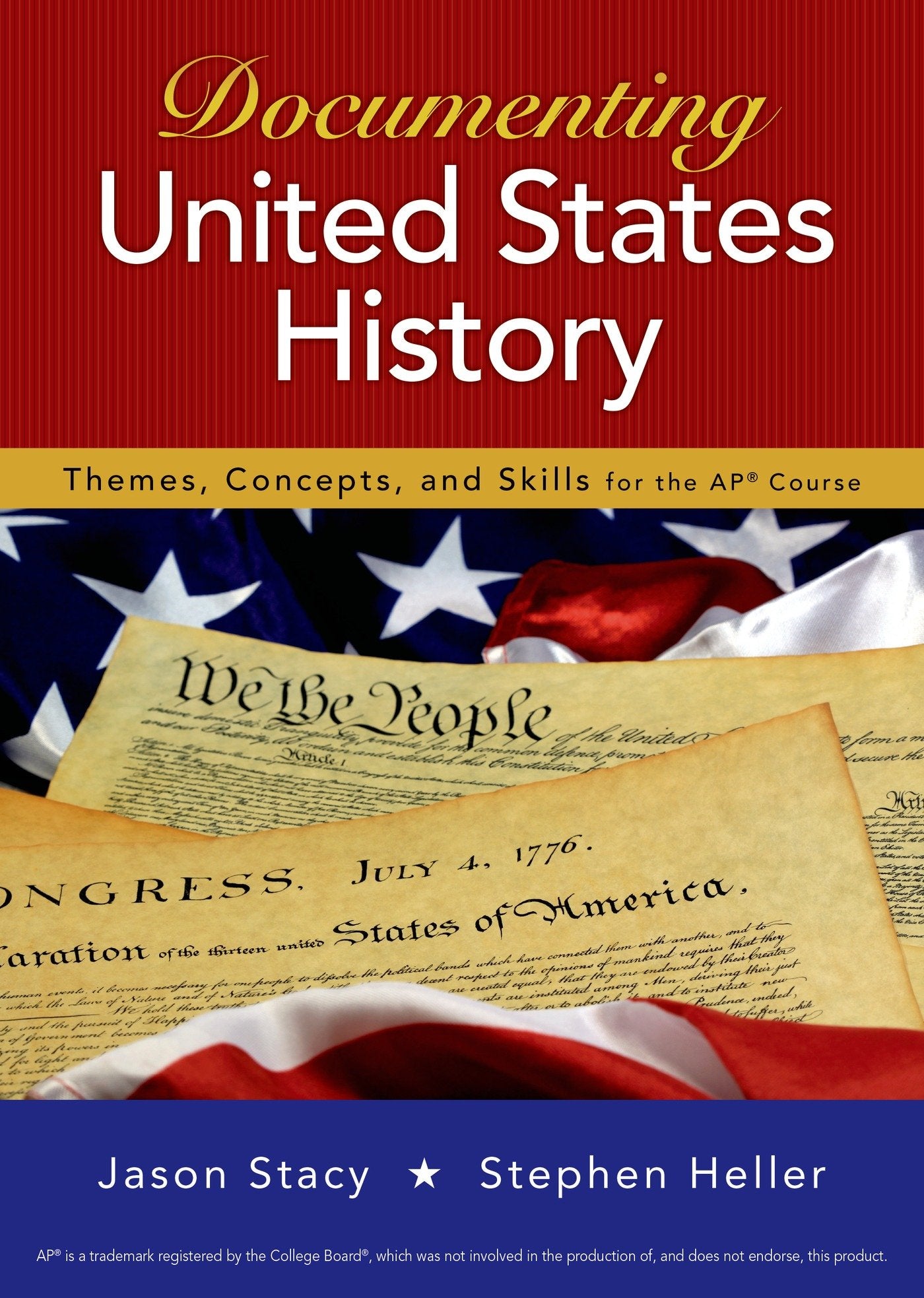 Documenting United States History: Themes, Concepts, and Skills for the AP* Course,Used